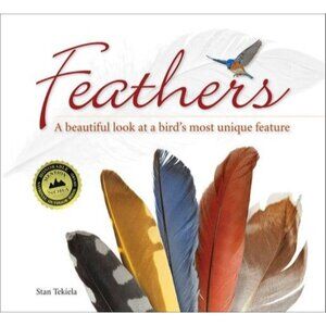 "Feathers: A Beautiful Look At A Birds Most Unique Feature" By Stan Tekiela